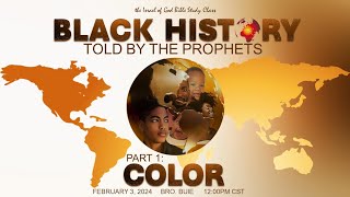 IOG  quotBlack History Told By The Prophets  Part 1  COLORquot 2024 [upl. by Anne882]