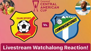 CS Herediano Vs Comunicaciones FC 2023 CONCACAF Central American Cup Quarterfinals Live Watchalong [upl. by Jenette]