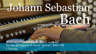 Toccata amp Fugue in D minor Dorian BWV 538  Johann Sebastian Bach [upl. by Christy]