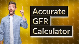 Which GFR calculator is most accurate [upl. by Yllah]