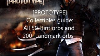 Prototype Collectibles Guide All 200 Landmark and 50 Hint orbs [upl. by Idalia]