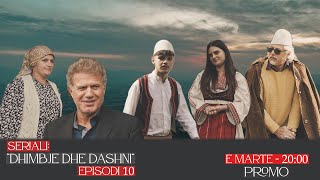 Dhimbje dhe dashni  Episodi 10  PROMO [upl. by Ahseki]