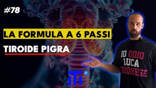 78 QUESTO METODO DI 6 PASSI ti aiuterà con la TIROIDE PIGRA tiroide metabolismo [upl. by Dric393]