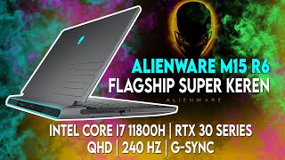 Kembalinya Laptop Gaming Flagship dari Dell Review Alienware m15 R6 [upl. by Arsi]