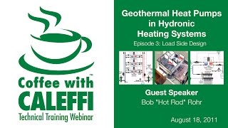 Geothermal Heat Pumps in Hydronic Heating Systems  Episode 3 Load Side Design [upl. by Oinota850]