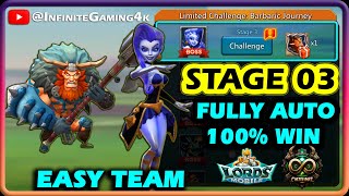 Lords Mobile Limited Challenge Barbaric Journey Stage 3 Auto  Gothrak Barbarian Stage 3 Fully Auto [upl. by Gladstone111]