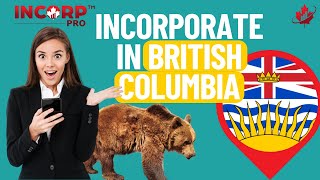 Incorporating in BC  Step by Step Guidelines to BC Company Registration [upl. by Eilak332]