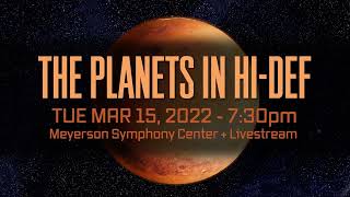 The Planets in HiDef  March 15 2022 [upl. by Puritan159]