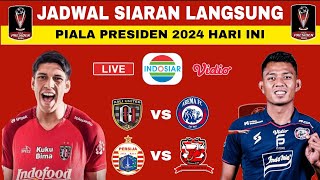 Jadwal Piala Presiden 2024 Hari IniBali United vs AremaPersija vs Madura United  Klasemen Terbaru [upl. by Acitel599]