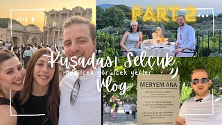 Selçuk Kuşadası Vlog  Gezilecek Görülecek yerler  Part2 [upl. by Malorie440]