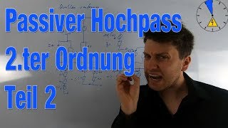 Passiver Hochpass zweiter Ordnung Teil 2 [upl. by Renita]