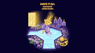 Elephante ft Nevve  Have it All Anden Remix [upl. by Thgiwed831]