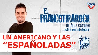 El Francotirarock y lo que sorprende a los americanos de España [upl. by Allare]