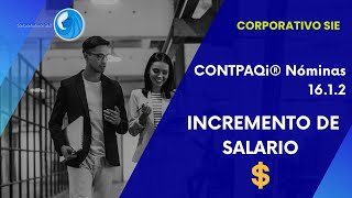 Incremento de Salario 2024 CONTPAQi® Nóminas 1612 [upl. by Adlay635]