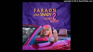 Faraon Love Shady Duro 2 Horas Sandungueo Version Prod HectorDanny [upl. by Aralomo262]