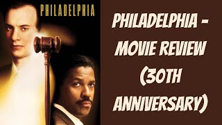 Philadelphia  Movie Review 30th Anniversary [upl. by Niuqram]