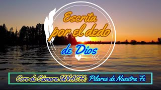 Escrita Por El Dedo De Dios Video lyric  1080P  Coro de Cámara UNACH Pilares de Nuestra Fe [upl. by Anaxor]