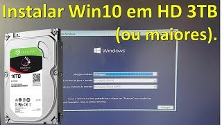 Instalar Win10 em HD 4TB ou maior Passo a passo para grandes partições [upl. by Sidky]