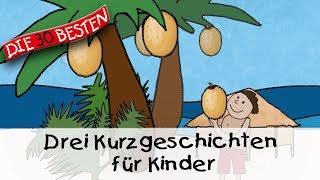 🥱 Drei Kurzgeschichten für Kinder 11 Min  Folge 7  Gute Nacht Geschichten für Kinder [upl. by Enamart]