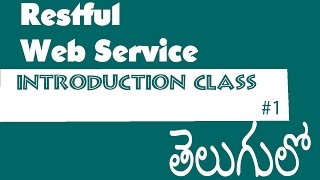 Restful Web Services Tutorial In Telugu తెలుగులో  1 [upl. by Silyhp]