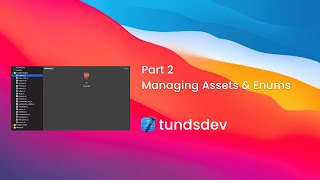 Part 2  Managing Assets amp Enums [upl. by Balcer]