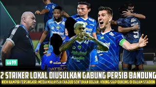 😱Media Malaysia Takjub Bojan Mengila😱2 Striker Lokal Diusulkan Gabung Persib🔥Nick Hampir Tersingkir😱 [upl. by Laet]