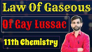 law of gaseous volume class 11  law of gaseous volume law of gaseous volume of gay lussac [upl. by Mattie]