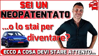 NEOPATENTATO CI SONO ALCUNE COSE CHE DEVI SAPERE E A CUI FARE MOLTA ATTENZIONE ECCO QUALI SONO [upl. by Anivram390]