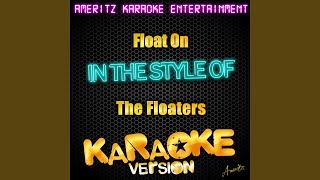 Float On In the Style of the Floaters Karaoke Version [upl. by Nirred638]