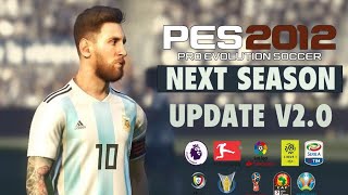 226  PES 2012 Next Season Patch 2019 Update V20 [upl. by Ttoille789]