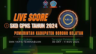 31 OKT 2024 I LIVE SCORE SKD CPNS TAHUN 2024 PEMKAB SORONG SELATAN [upl. by Llekcor516]