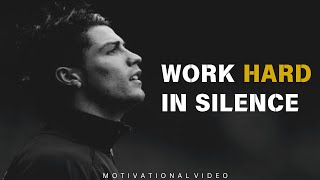 WORK HARD IN SILENCE AND CHASE YOUR DREAMS  MOTIVATIONAL VIDEO [upl. by Airetnohs]