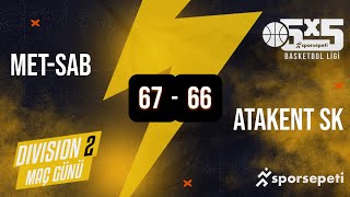 MetSab  Atakent SK  Div 2 3lük  Sporsepeti Basketbol Ligi [upl. by Ahsii]