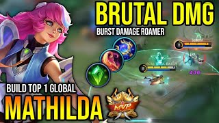 MATHILDA BEST BUILD 2023  BUILD TOP 1 GLOBAL MATHILDA GAMEPLAY  MOBILE LEGENDS✓ [upl. by Wilona]