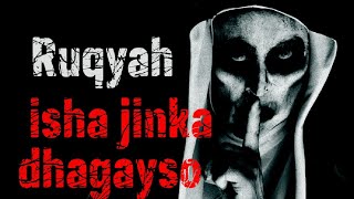 ruqyah isha jinka iyo insigaba [upl. by Ariak]