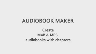 AUDIOBOOK MAKER  Create M4B amp MP3 Audiobooks with Chapters [upl. by Nairadas]