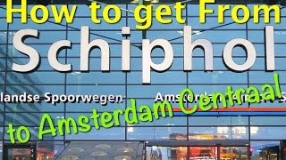 The easiest and cheapest way to get from Schiphol Airport to Amsterdam Centraal Station [upl. by Arturo]