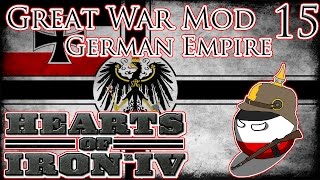 Lets Play Hearts of Iron IV The Great War  German Empire Part 15 [upl. by Hernandez68]