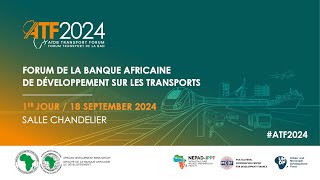 African Development Bank Transport Forum 2024 Day 1  Room Salle Chandelier French [upl. by Hoj]