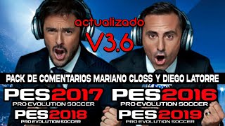 Nuevos Relatos Actualizados De Mariano Closs amp Diego La Torre V36 Para Pes 16 17 18 amp 19 2024 [upl. by Marbut]