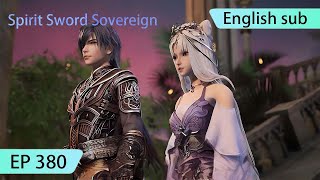 ENG SUB  Spirit Sword Sovereign EP380 highlights [upl. by Ayetal622]