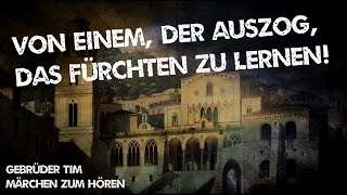 04 Märchen von einem der auszog das Fürchten zu lernen  Märchen der Gebrüder Grimm [upl. by Ecirted]