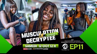 LA MUSCULATION DÉCRYPTÉE  Saison 1 Épisode 11 avec Fatou Ndiaye [upl. by Cristobal480]