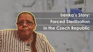 Irenka’s Story Forced Sterilisation in the Czech Republic [upl. by Akeimat646]