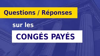 CONGÉS PAYÉS  LES 9 RÈGLES FONDAMENTALES [upl. by Fidele]