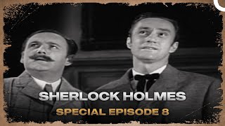 Sherlock Holmes  Special Episode 8 [upl. by Melia]