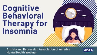 Cognitive Behavioral Therapy for Insomnia CBTI  Mental Health Webinar [upl. by Sybil]