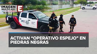 Coahuila y Texas refuerzan frontera para evitar cruces de migrantes [upl. by Iadrahs331]