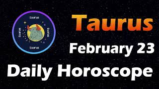 Taurus Horoscope Today Taurus Tarot today 23rd February 2024 taurusHoroscope Horoscopia taurus [upl. by Thoma]