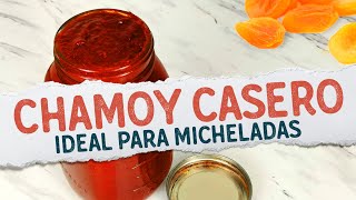 💥 Cómo hacer Chamoy Casero para Micheladas ► RECETA 2023 [upl. by Posehn]